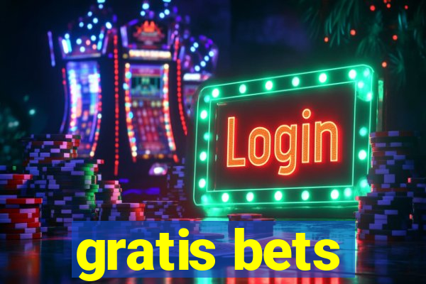 gratis bets